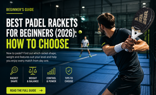 Best Padel Rackets for Beginners (2026): How to Choose